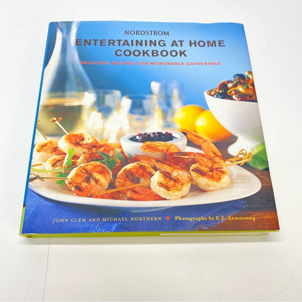 Nordstrom Entertaining at Home Cookbook Delicious Recipes Memorable Gatherings